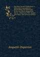 Des Pater Joseph Tieffenthaler's . Historisch-Geographische Beschreibung Von Hindustan: Ferner Des Herrn Anquetil D? Perron . Historische Und . Ganges Und Gagra, Mit (German Edition), Anquetil-Duperron 