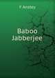 Baboo Jabberjee, F Anstey 