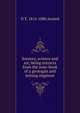 Scenery, science and art; being extracts from the note-book of a geologist and mining engineer, D T. 1814-1880 Ansted 