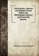 Universities, Ancient and Modern: Read Before the Birkenhead Literary and Scientific Society ., Florence Jean Ansell 