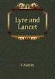 Lyre and Lancet, F Anstey 