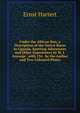 Under the African Sun; a Description of the Native Races in Uganda, Sporting Adventures and Other Experiences by W. J. Ansorge . with 134 . by the Author and Two Coloured Plates, Ernst Hartert 