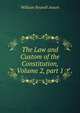 The Law and Custom of the Constitution, Volume 2, part 1, William Reynell Anson 