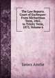 The Law Reports. Court of Exchequer: From Michaelmas Term, 1865, to Trinity Term, 1875, Volume 6, James Anstie 
