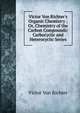 Victor Von Richter's Organic Chemistry ; Or, Chemistry of the Carbon Compounds: Carbocyclic and Heterocyclic Series, Victor Von Richter 