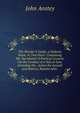 The Pleader'S Guide, a Didactic Poem, in Two Parts: Containing Mr. Surrebutter'S Poetical Lectures On the Conduct of a Suit at Law, Including the . Action for Assault and Battery, Betwixt John-, John Anstey 