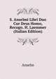 S. Anselmi Libri Duo Cur Deus Homo, Recogn. H. Laemmer (Italian Edition), Anselm 