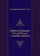 Opere di Odoardo Young Volume 1 (Italian Edition), Young Edward 1683-1765 