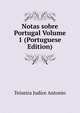 Notas sobre Portugal Volume 1 (Portuguese Edition), Teixeira Judice Antonio 