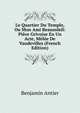 Le Quartier Du Temple, Ou Mon Ami Beausoleil: Piece Grivoise En Un Acte, Melee De Vaudevilles (French Edition), Benjamin Antier 
