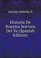 Historia De Nuestra Sea±ora Del Va (Spanish Edition), Larrouy Antonio.A 