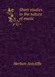 Short studies in the nature of music, Herbert Antcliffe 