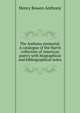 The Anthony memorial. A catalogue of the Harris collection of American poetry with biographical and bibliographical notes, Henry Bowen Anthony 