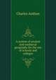 A system of ancient and medi?val geography for the use of schools and colleges, Charles Anthon 