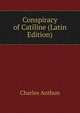Conspiracy of Catiline (Latin Edition), Charles Anthon 