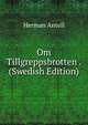 Om Tillgreppsbrotten . (Swedish Edition), Herman Antell 