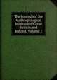 The Journal of the Anthropological Institute of Great Britain and Ireland, Volume 7, 