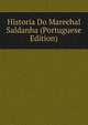 Historia Do Marechal Saldanha (Portuguese Edition), 
