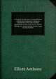 A Treatise On the Law of Consolidation of Railroad Companies: Being an Argument in the Case of Julius Wadsworth of New York, Et Al., Versus Chicago & . United States Circuit Court for the Norther, Elliott Anthony 