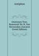 Orationes Tres: Resensuit Sic H. Van Herwerden (Ancient Greek Edition), Antiphon 