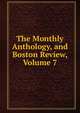 The Monthly Anthology, and Boston Review, Volume 7, 