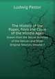 The History of the Popes, from the Close of the Middle Ages: Drawn from the Secret Archives of the Vatican and Other Original Sources, Volume 7, Ludwig Pastor 
