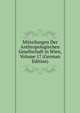 Mitteilungen Der Anthropologischen Gesellschaft in Wien, Volume 17 (German Edition), 