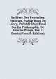 Le Livre Des Proverbes Fran?ais, Par Le Roux De Lincy, Pr?c?d? D'un Essai Sur La Philosophie De Sancho Pan?a, Par F. Denis (French Edition), 