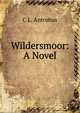 Wildersmoor: A Novel, C L. Antrobus 