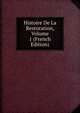 Histoire De La Restoration, Volume 1 (French Edition), 