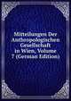 Mitteilungen Der Anthropologischen Gesellschaft in Wien, Volume 7 (German Edition), 