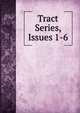Tract Series, Issues 1-6, 