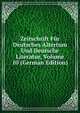 Zeitschrift Fur Deutsches Altertum Und Deutsche Literatur, Volume 10 (German Edition), 