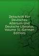 Zeitschrift Fur Deutsches Altertum Und Deutsche Literatur, Volume 31 (German Edition), 