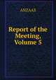 Report of the Meeting, Volume 5, ANZAAS 