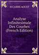 Analyse Infinitesimale Des Courbes (French Edition), M CARRE AOUST 