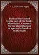 Birds of the United States east of the Rocky Mountains; a manual for the identification of species in hand or in the bush, A C. 1838-1908 Apgar 