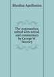 The Argonautica; edited with introd. and commentary by George W. Mooney, Rhodius Apollonius 