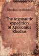 The Argonautic expedition of Apollonius Rhodius, Rhodius Apollonius 