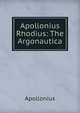 Apollonius Rhodius: The Argonautica, Apollonius 