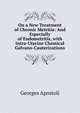 On a New Treatment of Chronic Metritis: And Especially of Endometritis, with Intra-Uterine Chemical Galvano-Cauterizations, Georges Apostoli 