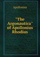 "The Argonautica" of Apollonius Rhodius, Apollonius 