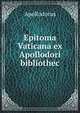 Epitoma Vaticana Ex Apollodori Bibliotheca (Ancient Greek Edition), Apollodorus 