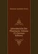 Jahresbericht Der Pharmazie, Volume 23 (German Edition), Deutscher Apotheker-Verein 