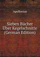 Sieben Bucher Uber Kegelschnitte (German Edition), Apollonius 