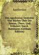 Des Apollonius Dyskolos Vier Bucher Uber Die Syntax, Ubers. Und Erlautert Von A. Buttmann (German Edition), Apollonius 
