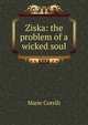 Ziska: the problem of a wicked soul, Marie Corelli 