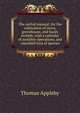 The orchid manual: for the cultivation of stove, greenhouse, and hardy orchids, with a calendar of monthly operations, and classified lists of species, Thomas Appleby 