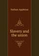 Slavery and the union, Nathan Appleton 