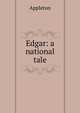 Edgar: a national tale, Appleton 